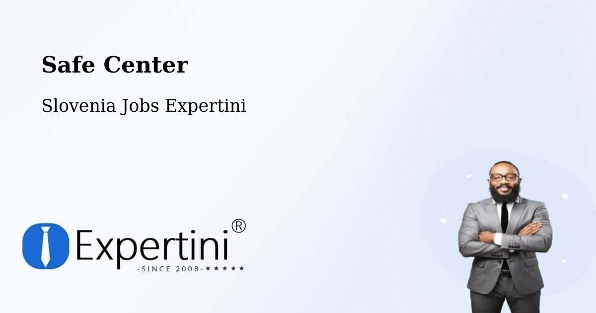 Safety Center – Šmarca - Slovenia Jobs Expertini